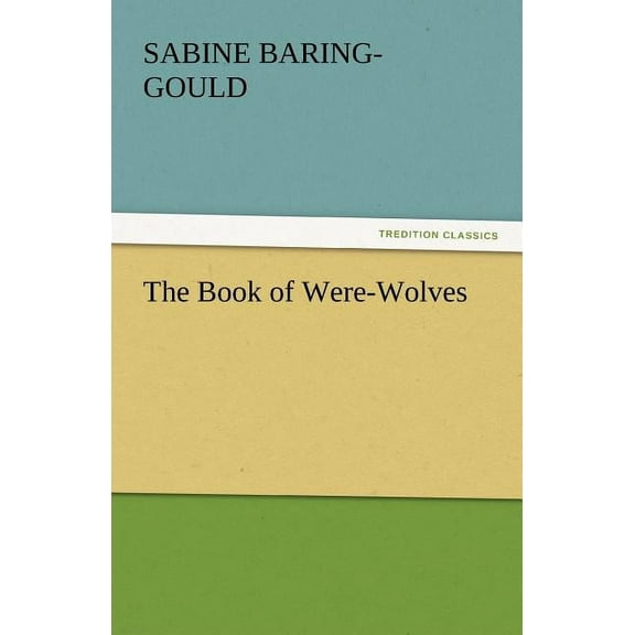 The Book of Were-Wolves (Paperback)