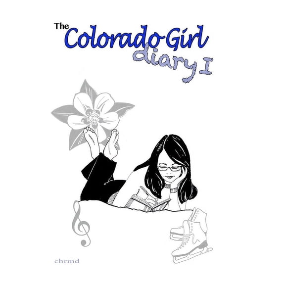The Colorado Girl Diary I : Colorado Girl Diary (Paperback)
