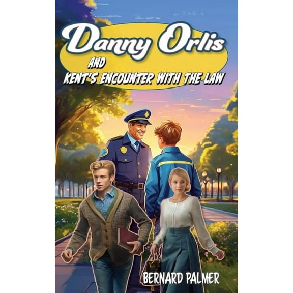 Danny Orlis Danny Orlis and Kent's Encounter with the Law, Book 43, (Paperback)
