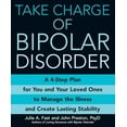 thumbnail image 1 of Pre-Owned Take Charge Of Bipolar Disorder: A 4-step Plan for You and Your Loved Ones to Manage the Illness and Create Lasting Stability Paperback, 1 of 1