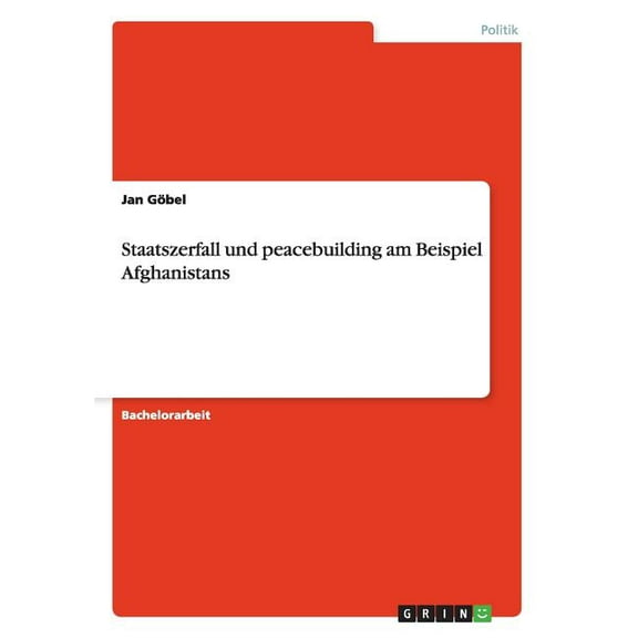 Staatszerfall und peacebuilding am Beispiel Afghanistans (Paperback)