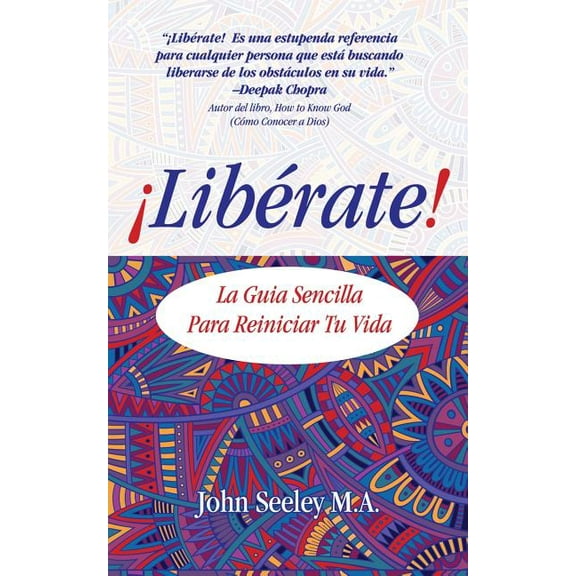 Liberate!: La Guia Sencilla Para Reiniciar Tu Vida (Paperback)