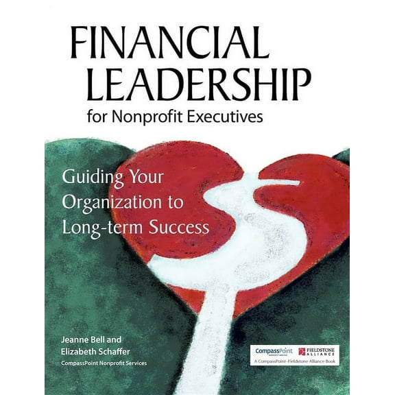 Financial Leadership for Nonprofit Executives: Guiding Your Organization to Long-Term Success, (Hardcover)