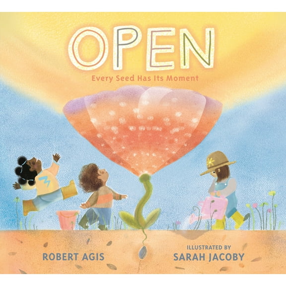 Open: Every Seed Has Its Moment, (Hardcover)