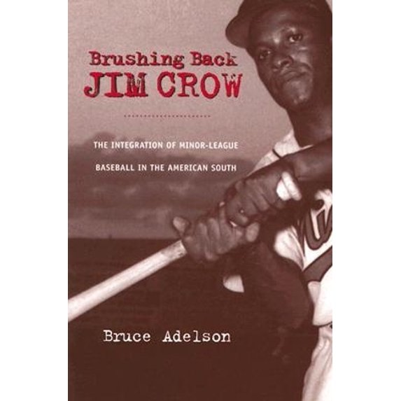 Pre-Owned Brushing Back Jim Crow : The Integration of Minor-League Baseball in the American South (Paperback)