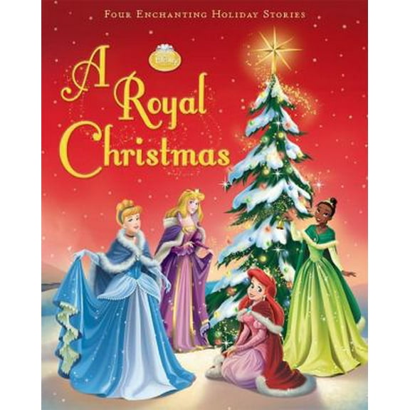 Pre-Owned A Royal Christmas (Disney Princess) (Hardcover) 1423131428 9781423131427