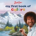 thumbnail image 1 of Pre-Owned Bob Ross: My First Book of Colors (Board book) 0762469064 9780762469062, 1 of 1