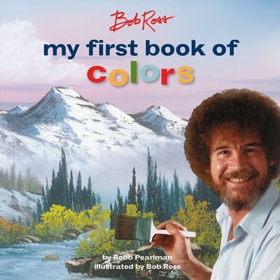 Pre-Owned Bob Ross: My First Book of Colors (Board book) 0762469064 9780762469062