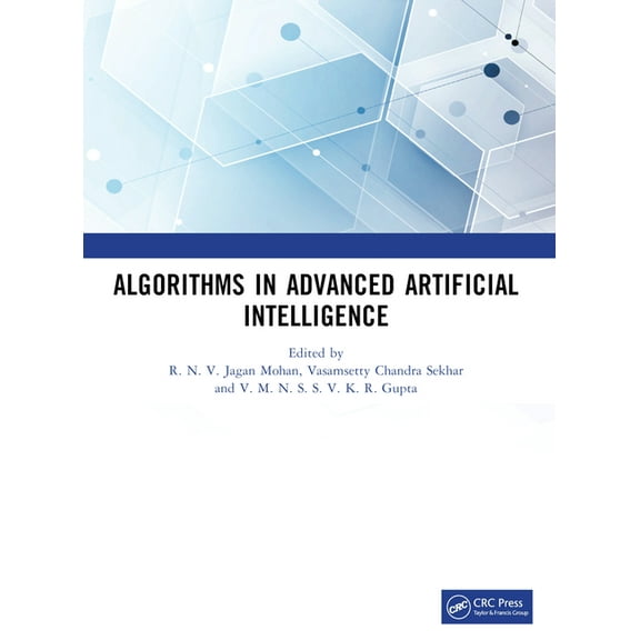 Algorithms in Advanced Artificial Intelligence: Icaaai-2023, (Paperback)