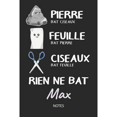 Rien ne bat Max - Notes: Noms Personnalis� Carnet de notes / Journal pour les gar�ons et les hommes. Kawaii Pierre Feuille Ciseaux jeu de mots. Paperback