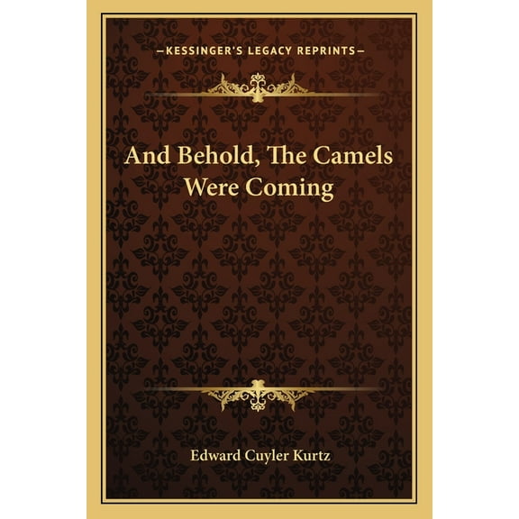 And Behold, The Camels Were Coming (Paperback)