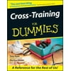 Pre-Owned Cross Training for Dummies (Paperback) 0764552376 9780764552373