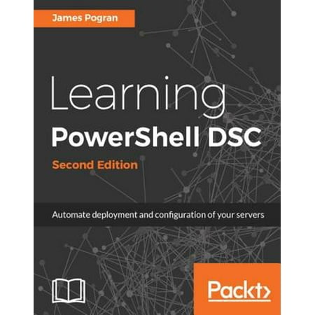 Learning PowerShell DSC - Second Edition - eBook -  2nd Edition