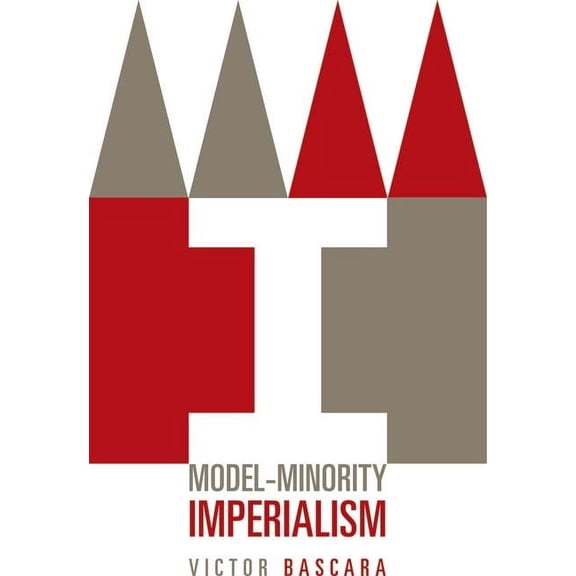 Model-Minority Imperialism, (Paperback)