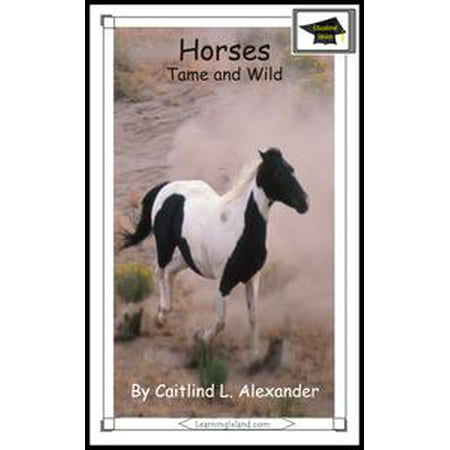 Horses: Tame and Wild: Educational Version - (Best Version Of Wild Horses)