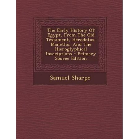 Early History Of Egypt From The Old Testament Herodotus