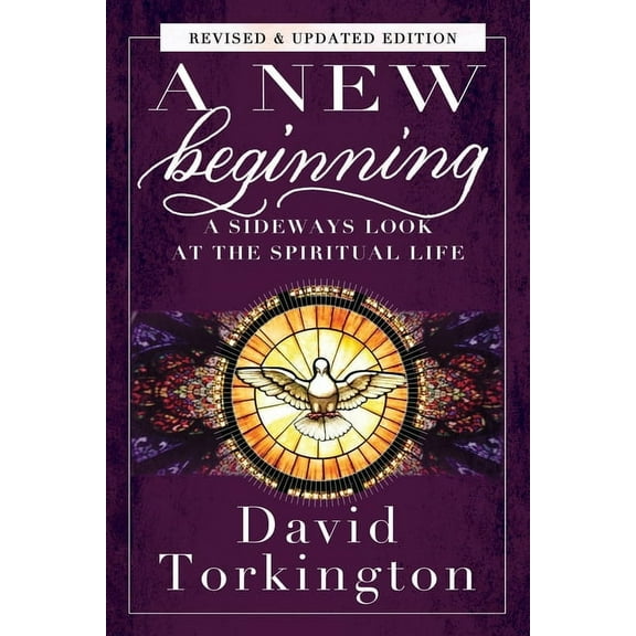 A New Beginning: A Sideways Look At The Spiritual Life, (Paperback)
