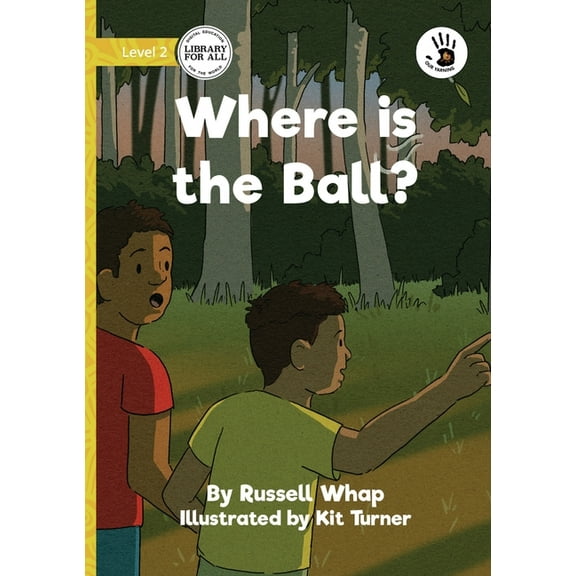 Where is the Ball? - Our Yarning, (Paperback)