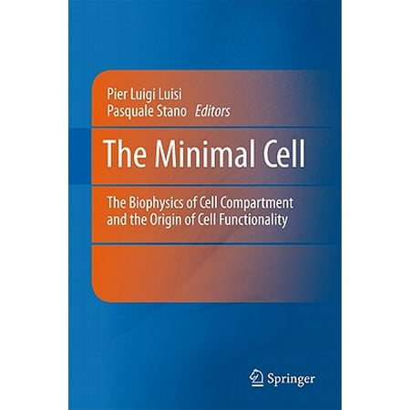 The Minimal Cell The Biophysics Of Cell Compartment And