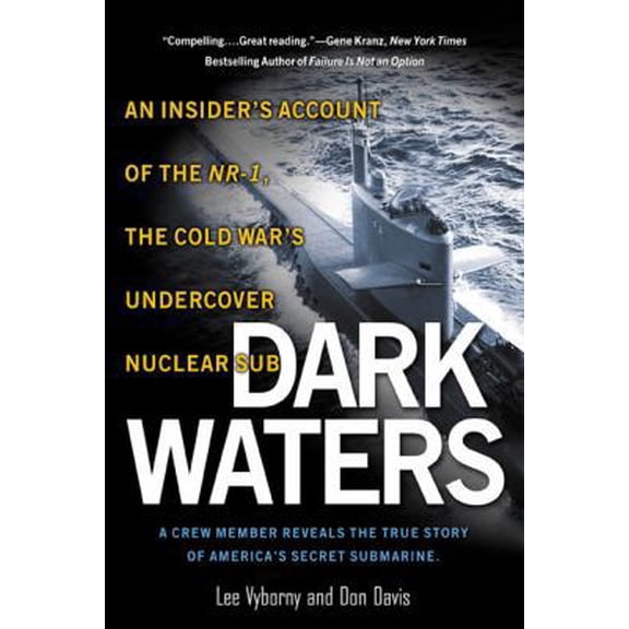 Pre-Owned Dark Waters: An Insider's Account of the NR-1, the Cold War's Undercover Nuclear Sub (Paperback) 0451211618 9780451211613