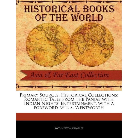 Primary Sources, Historical Collections: Romantic Tales from the Panjab with Indian Nights' Entertainment (Paperback)