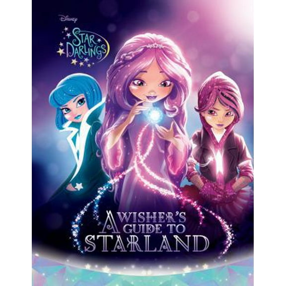Pre-Owned Star Darlings A Wisher's Guide to Starland (Hardcover) 1484717996 9781484717998