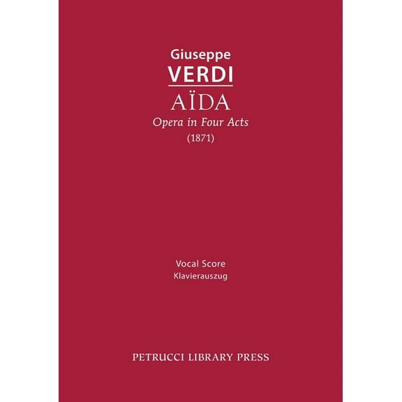 Aida, Opera in Four Acts: Vocal score (Paperback)