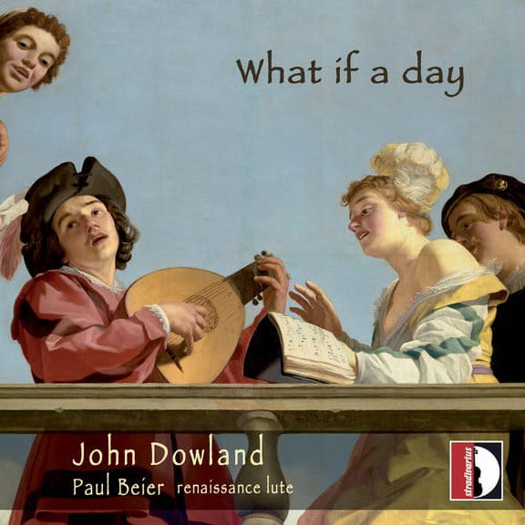 Dowland / Beier - What If a Day - Music & Performance - CD
