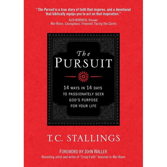 The Pursuit : 14 Ways in 14 Days to Passionately Seek God's Purpose for Your Life (Paperback)