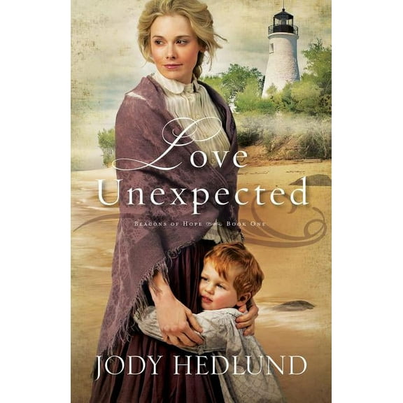 Beacons of Hope Love Unexpected, Book 1, (Paperback)