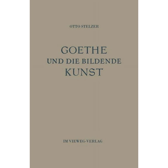 Goethe Und Die Bildende Kunst, (Paperback)