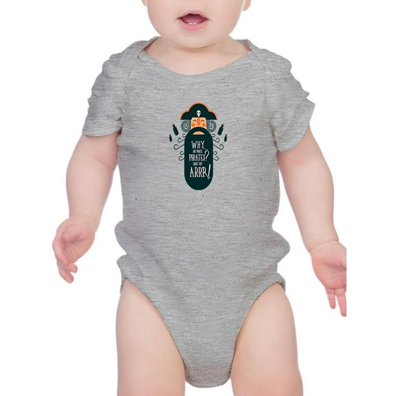 Why Are Pirates Pun Bodysuit Infant -Image by Shutterstock, 6 Months