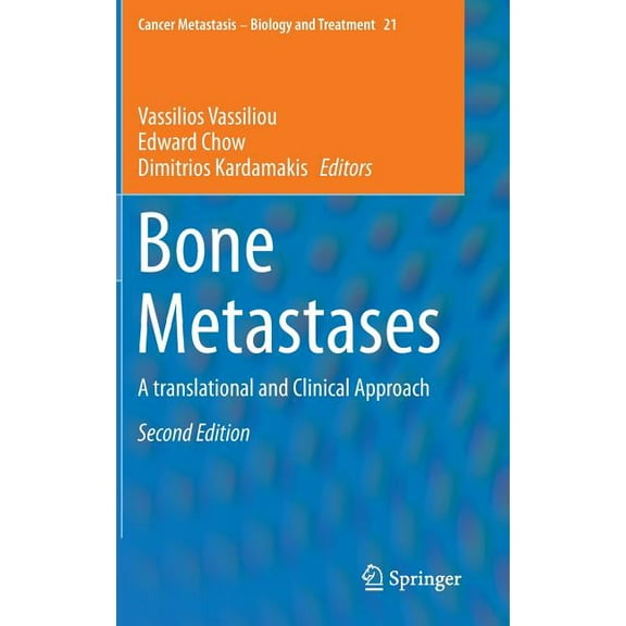 Cancer Metastasis - Biology and Treatmen Bone Metastases: A Translational and Clinical Approach, Book 21, (Hardcover)
