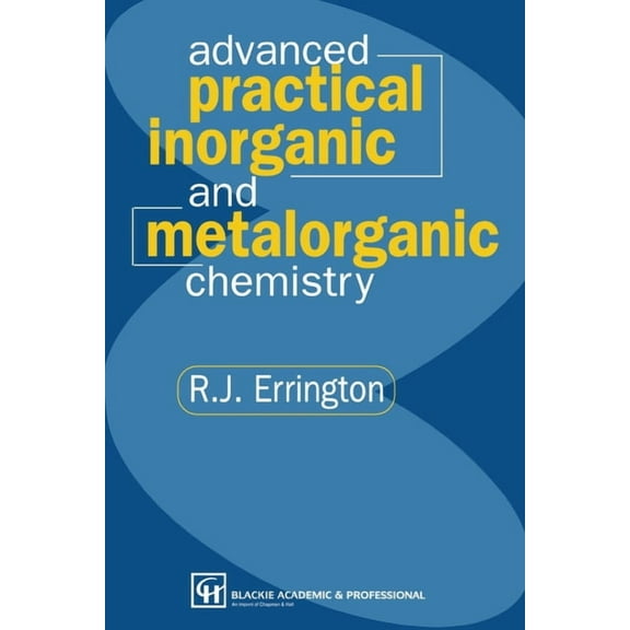 Advanced Practical Inorganic and Metalorganic Chemistry, (Paperback)