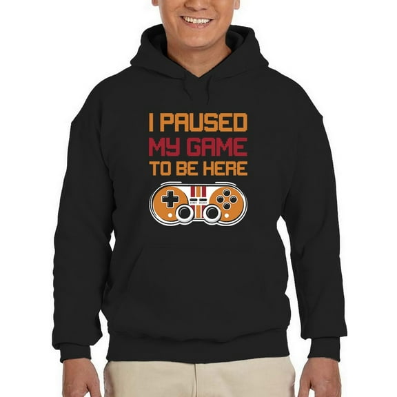 I Paused My Game Quote Hoodie Men -GoatDeals Designs, Male Small