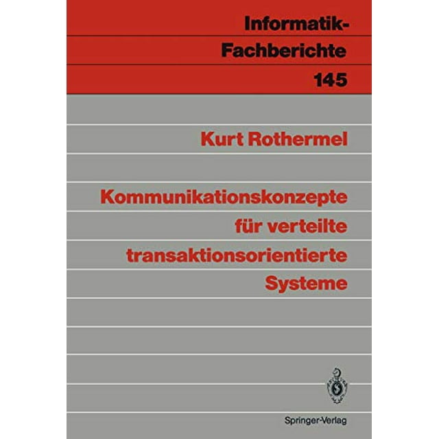 Kommunikationskonzepte für verteilte transaktionsorientierte Systeme (Informatik-Fachberichte) (German Edition)