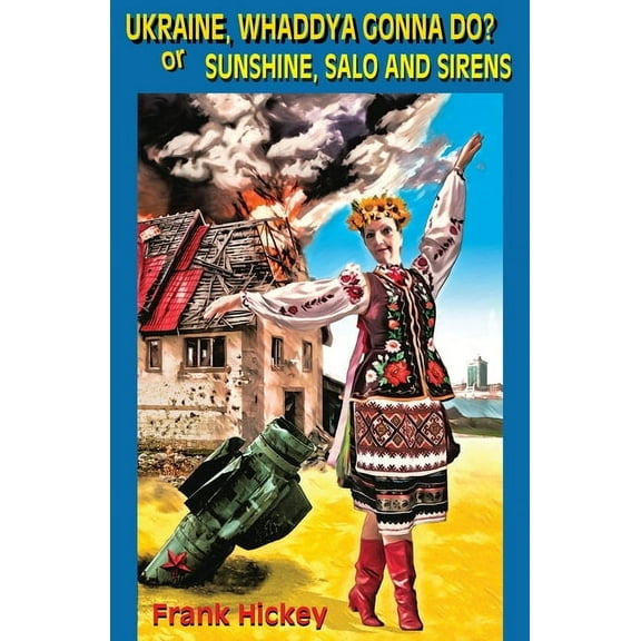 Ukraine, Whaddya Gonna Do?, (Paperback)