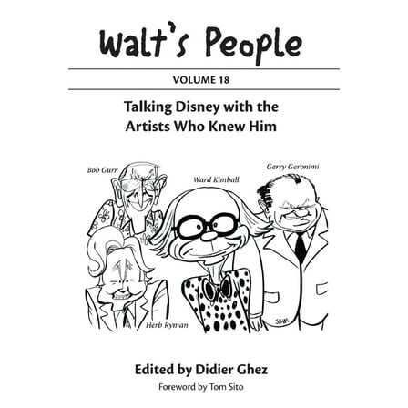 Walt's People: Volume 18: Talking Disney with the Artists Who Knew Him, (Paperback)