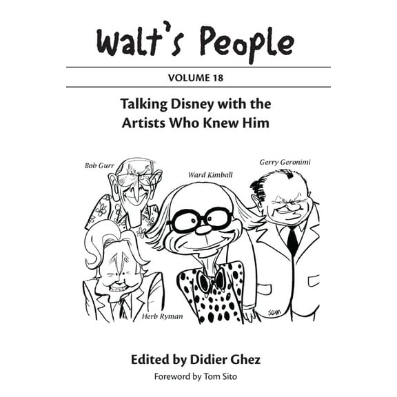 Walt's People: Volume 18: Talking Disney with the Artists Who Knew Him, (Paperback)
