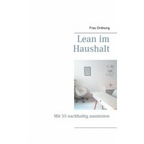 Lean im Haushalt: Mit 5S nachhaltig ausmisten (Paperback)