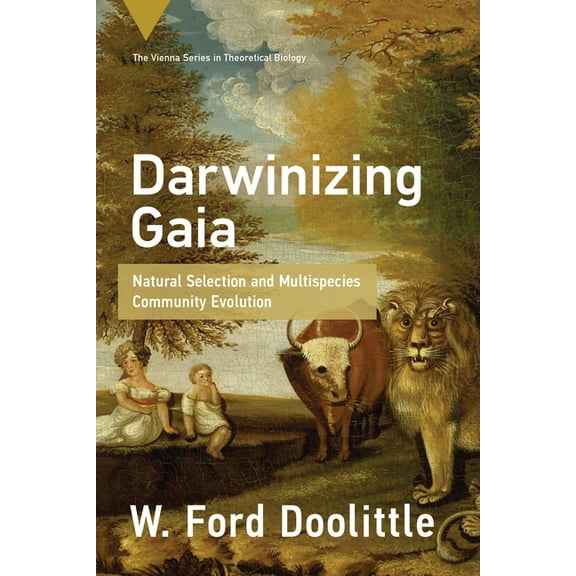 Vienna Theoretical Biology Darwinizing Gaia: Natural Selection and Multispecies Community Evolution, (Paperback)