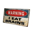 thumbnail image 1 of KuzmarK Novelty Funny Wall Plaque Sign - Warning I Eat Brains, 1 of 1