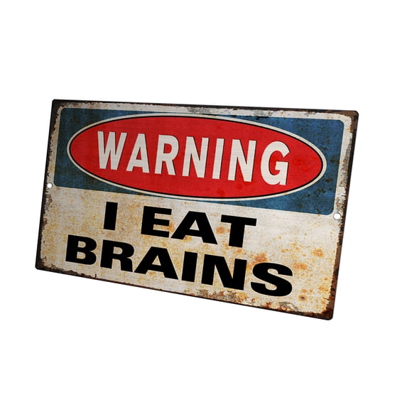 KuzmarK Novelty Funny Wall Plaque Sign - Warning I Eat Brains