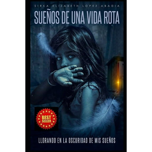 Sueños de una vida rota : llorando en la oscuridad de mis sueños (Paperback)