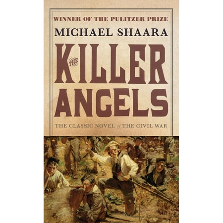 The Killer Angels : The Classic Novel of the Civil