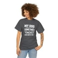 thumbnail image 3 of My Dog Winks At Me, Funny Dog Lover Shirt, Fur Baby, Doggy Gift - ID: 928, 3 of 7