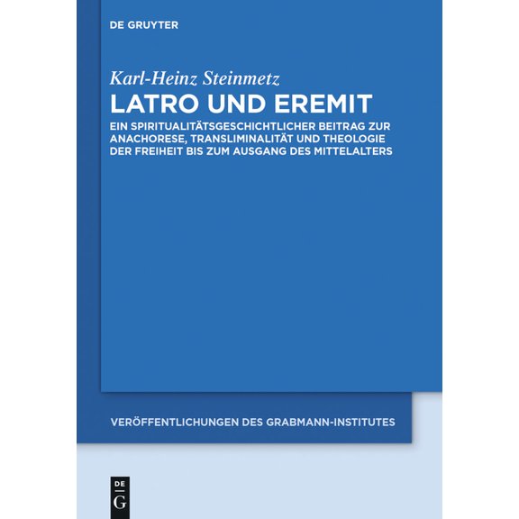 Veröffentlichungen Des Grabmann-Institut Latro und Eremit, Book 58, (Hardcover)