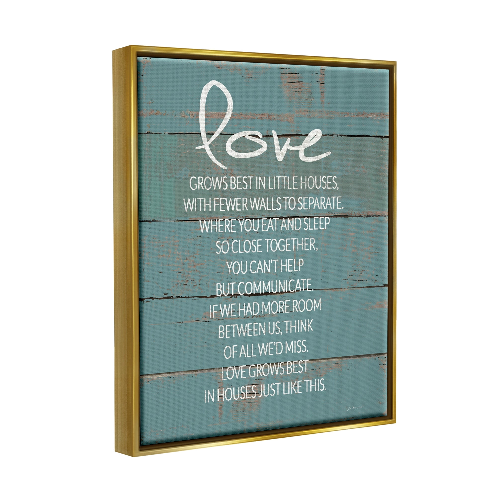 Stupell Industries Love Grows Best in Little Houses Distressed Teal Shiplap Metallic Gold Framed Floating Canvas Wall Art, 24x30, by Jo Moulton