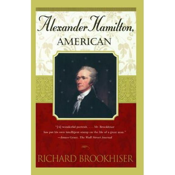 Pre-Owned ALEXANDER HAMILTON, American (Paperback) 0684863316 9780684863313