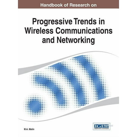 Handbook of Research on Progressive Trends in Wireless Communications and Networking (Hardcover)